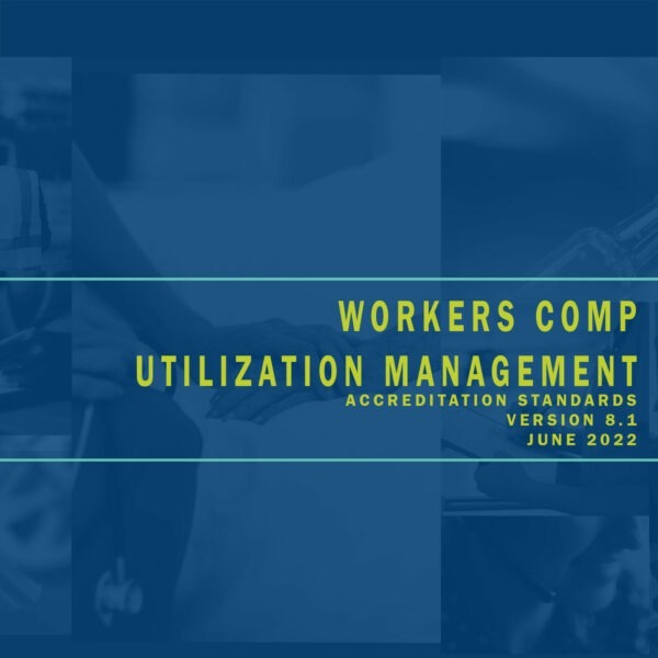 Workers Compensation Utilization Management v8.1-Standard05312022