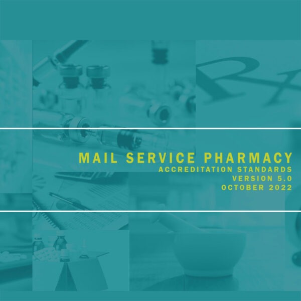 Mail Service Pharmacy Accreditation Standards