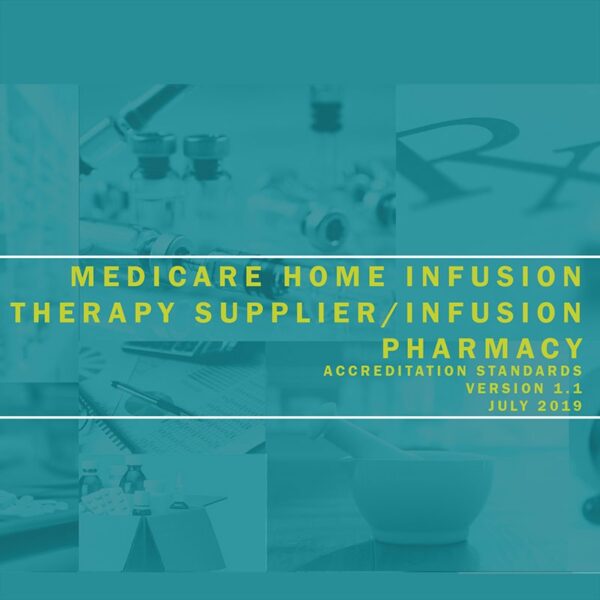 Medicare Home Infusion Therapy Supplier/Infusion Pharmacy Accreditation Standards