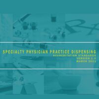 Specialty Physician Practice Dispensing Accreditation Standards