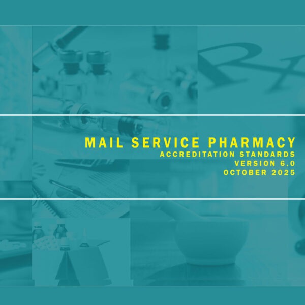 Mail Service Pharmacy Accreditation Standards