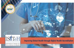 URAC partners with IsfTeh to talk about international telehealth