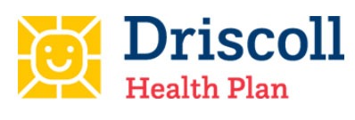 Driscoll Health Plan