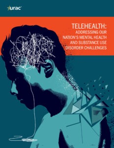 Telehealth: Addressing our Nation's Mental Health and Substance Use Disorder Challenges