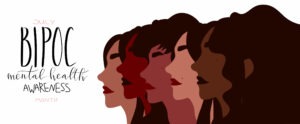 BIPOC Minority Mental Health Month