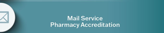 Learn more about Mail Service Pharmacy Accreditation