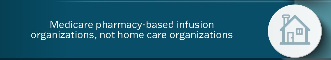 Learn more about Medicare Infusion Therapy Supplier Accreditation