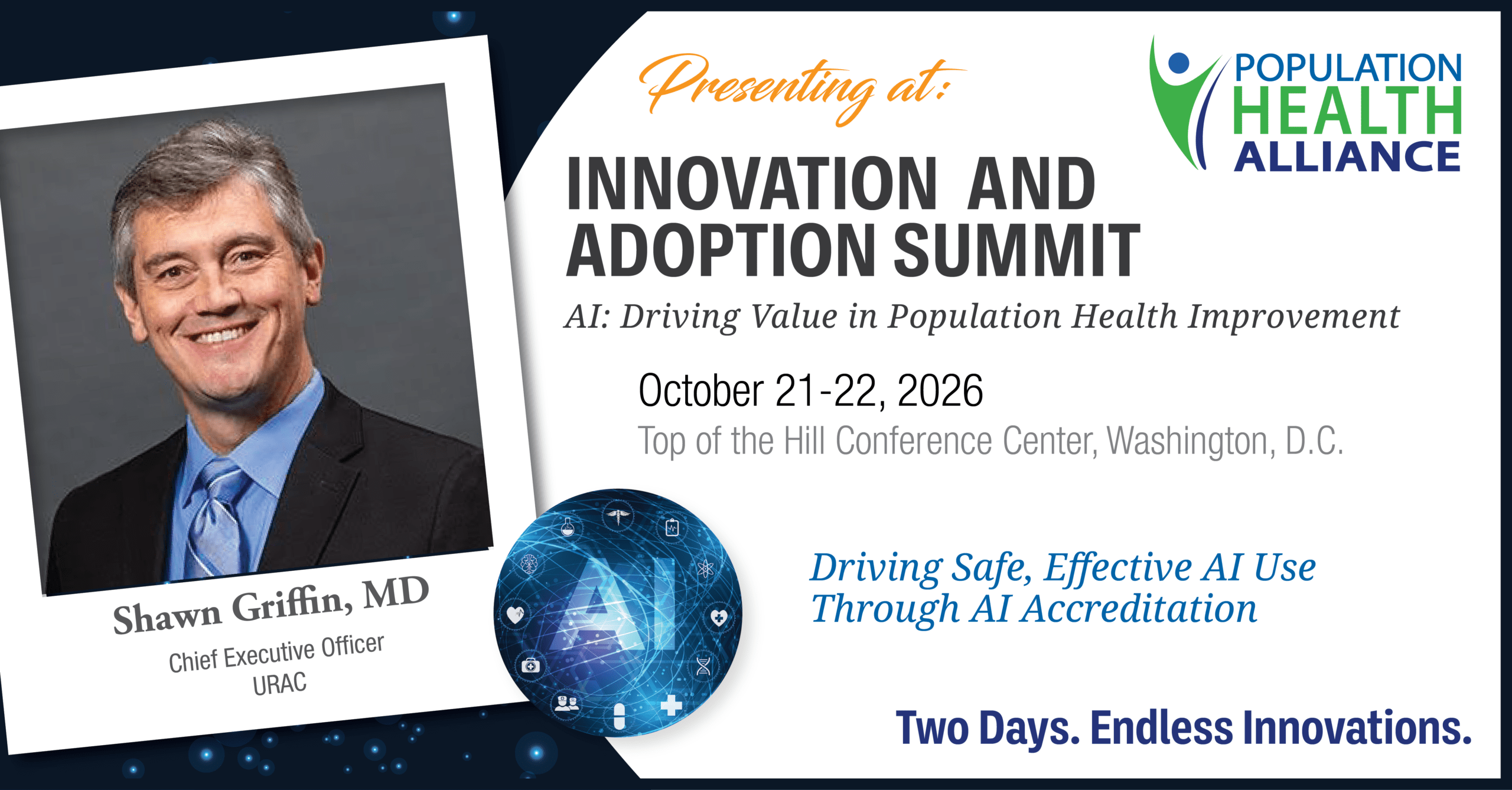URAC President and CEO, Shawn Griffin, MD, is speaking at Population Health Alliance in October. Click to learn more.