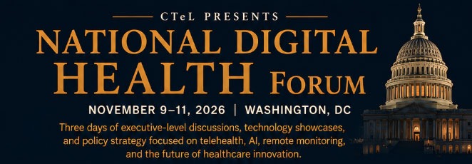 November 9–11: CTeL National Digital Health Forum, Washington, DC